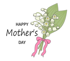 Mother's Day card. Happy Mother's Day text. Bouquet of lilies of the valley. On a white background
