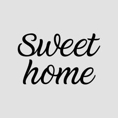 Sweet Home Calligraphy - Elegant Black Script Home Decor Print.