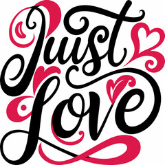 Just Love Valentine's Day Hand-Lettered Design - Crimson & Black Script.