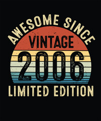 Awesome Since Vintage 2006 Limited Edition Birthday T Shirt Design