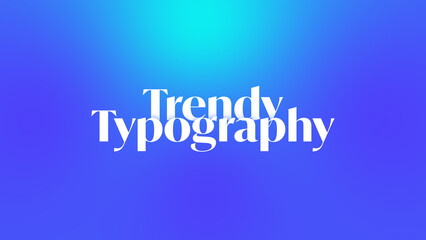 Trendy Typography