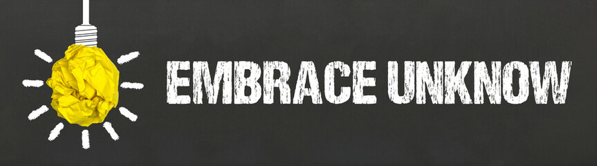 Embrace Unknown