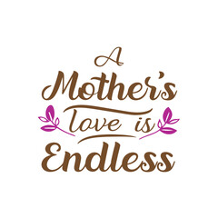 A mother's love is endless