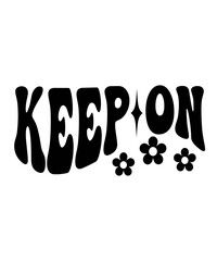 KEEP ON Wavy Groovy SVG Retro & Happy SVG Designs