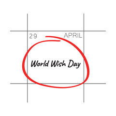 Obraz premium World Wish Day, April 29 - calendar date.
