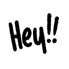 hey hey png word handwrite pen line and outline design cartoon cute decoration clipart doodle element quotes