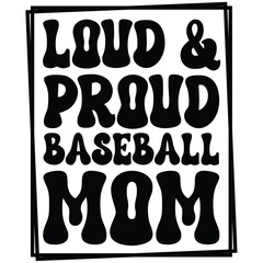 loud and proud baseball mom
