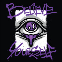 Eye and Believe Yourself Urban Streetwear Art