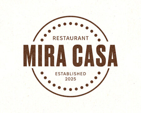 Retro-style logo for "MIRA CASA" restaurant, designed as a stamp with a dotted border. The bold, clean typography evokes a sense of tradition and reliability. Ideal for branding restaurants, wine bars