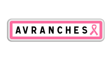 Panneau de sortie d'Avranches, Manche, Normandie avec Ruban Octobre Rose
