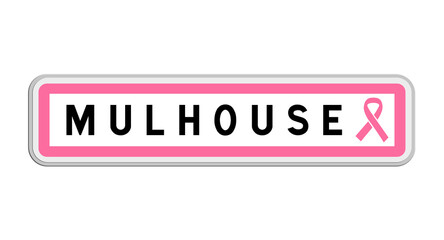 Panneau de sortie de Mulhouse, Haut-Rhin, Grand Est avec Ruban Octobre Rose