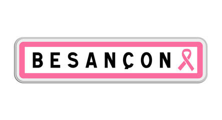 Panneau de sortie de Besançon, Doubs, Bourgogne-Franche-Comté avec Ruban Octobre Rose