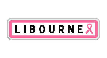 Panneau de sortie de Libourne, Gironde, Nouvelle-Aquitaine avec Ruban Octobre Rose
