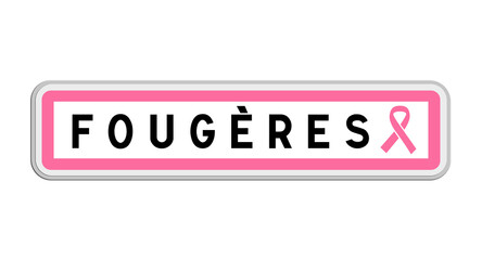 Panneau de sortie de Fougères, Ille-et-Vilaine, Bretagne avec Ruban Octobre Rose