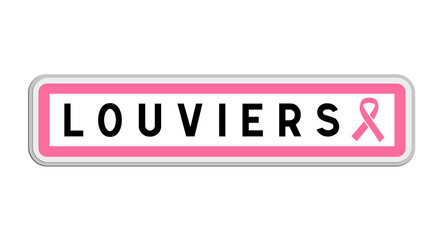 Panneau de sortie de Louviers, Eure, Normandie avec Ruban Octobre Rose