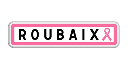 Panneau de sortie de Roubaix, Nord, Hauts-de-France avec Ruban Octobre Rose