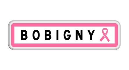 Panneau de sortie de Bobigny, Seine-Saint-Denis, Île-de-France avec Ruban Octobre Rose