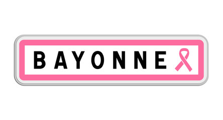 Panneau de sortie de Bayonne, Pyrénées-Atlantiques, Nouvelle-Aquitaine avec Ruban Octobre Rose