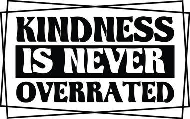 Kindness is never overrated