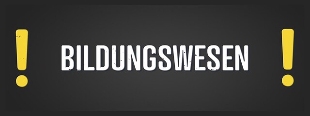 Bildungswesen (Education) - A blackboard illustration with white text.