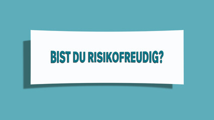 Bist du risikofreudig (Are you a risk taker?) - A card isolated on light green background.