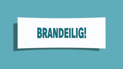Brandeilig (In a hurry) - A card isolated on light green background.