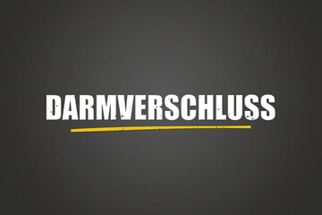 Obraz premium Darmverschluss (Intestinal obstruction) - A blackboard with white text.