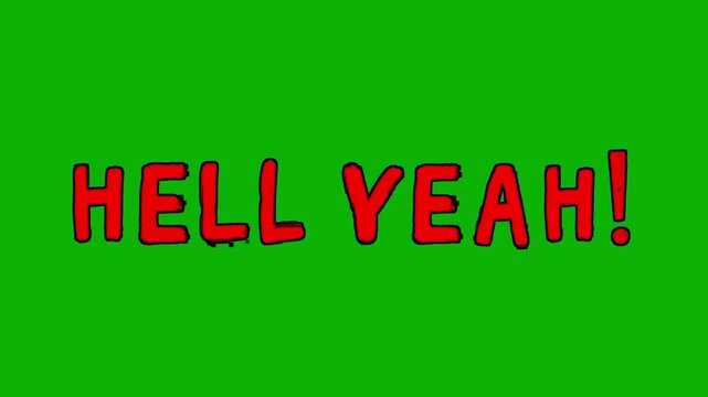 Animated &ldquo;Hell Yeah!&rdquo; Text in Bold Red Handwritten Style &ndash; Isolated on Green Screen Chroma Key Background for Reaction, Meme, and Social Media Videos