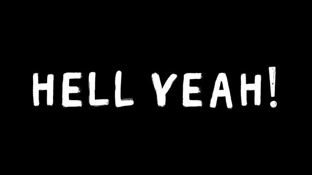 Animated White Text &ldquo;Hell Yeah!&rdquo; in Bold Brush Font &ndash; Isolated on Black Background
