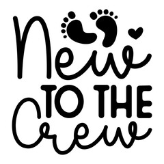 New To The Crew  SVG