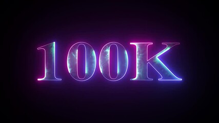 Abstract glowing neon light 100K letter animation. 100K followers or subscribers