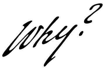 手書き風のおしゃれな書体で書いた、Why?（なぜ？）の文字（カリグラフィー）
