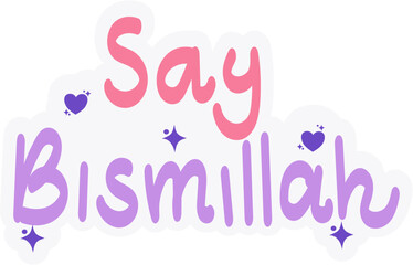 Fototapeta premium Say Bismillah , Islamic Self Affirmation Stickers, Journal Planners Stickers