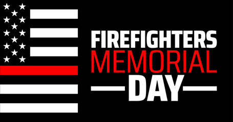 Firefighters Memorial Day background banner or poster design template. observed every year in May. Holiday concept. Use to any Template, card, poster, placard, template.