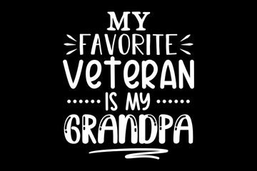 My Favorite veteran is my Grandpa svg Doctor quotes typography t-shirt design for cricut.