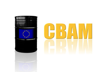 Crude oil barrel with EU flag and word CBAM or Carbon Border Adjustment Mechanism