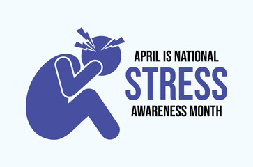 April is Stress Awareness Month poster vector illustration. Person sitting with head in hands silhouette icon. Person with a headache symbol. Template for background, banner, card. Important day