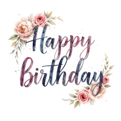 Transparent PNG Watercolor Floral Happy Birthday Text for Elegant Greeting Cards, elegant happy birthday text, floral greeting card graphic, painted birthday lettering, isolated floral words