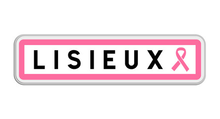 Panneau de sortie de Lisieux, Calvados, Normandie avec Ruban Octobre Rose