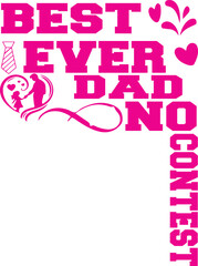 ever dad no contest t shirt desgine
