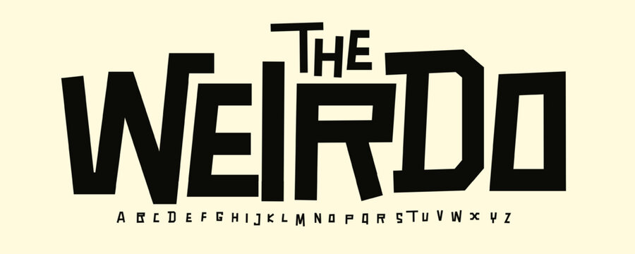 Weirdo Font, Bold Weird Letters, Witty Stubby Typeface for Indie Art Style, Spooky Poster, Alternative Logo and Headline. Creative Odd Typographic Design, DIY typography. Vector typeset