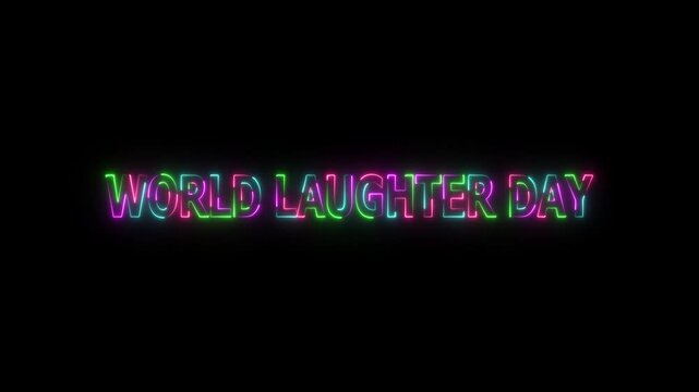 4K World Laughter Day text animation.Laughter Day text background.Neon-colored Happy Laughter Day text for banners, social media, celebrations, Sales, and advertisements.Technology video material anim