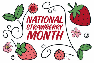 NATIONAL STRAWBERRY MONTH vector illustration