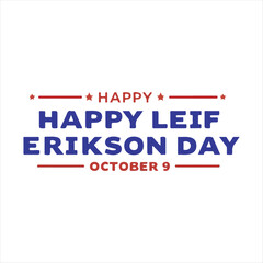 Happy Leif Erikson Day Typography Vector Design,Leif Erikson Day Celebration Banner Design,Minimalist Leif Erikson Day Text Art,Leif Erikson Day Vintage Style Label,Patriotic Leif Erikson Day Greeting