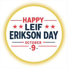 Happy Leif Erikson Day Typography Vector Design,Leif Erikson Day Celebration Banner Design,Minimalist Leif Erikson Day Text Art,Leif Erikson Day Vintage Style Label,Patriotic Leif Erikson Day Greeting