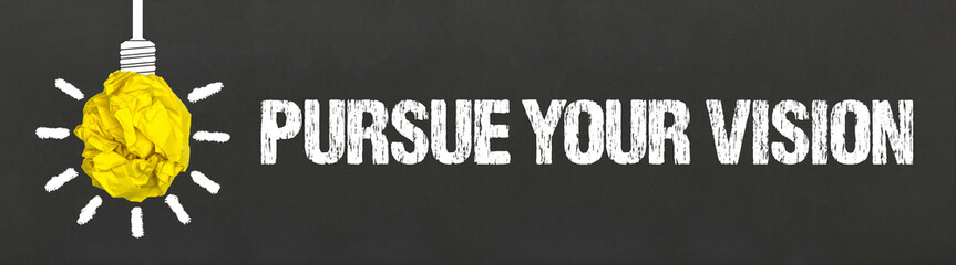Fototapeta premium Pursue Your Vision 