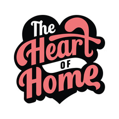 The Heart of Our Home Beautiful Mom T-Shirt Design for Mother's Day