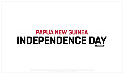 Papua New Guinea Independence Day on a white background, Vector design of Independence Day of Papua New Guinea, Typographic Design of Papua New Guinea National Day, Flag typography of Papua New Guinea
