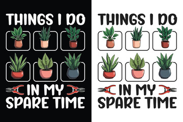 Things I Do In My Spare Time typography design Bundle, Dying Plant In Planter, Planting Typography design, Gardening Typography Design