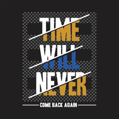time will never design typography vector illustration
